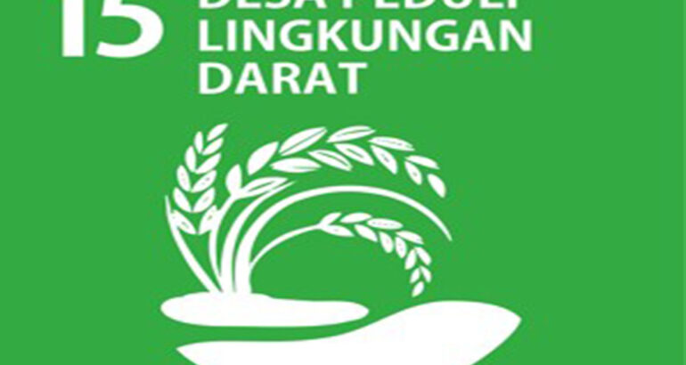 SDGs Desa Nomor 15 : Desa Peduli Lingkungan Darat Tahun 2021