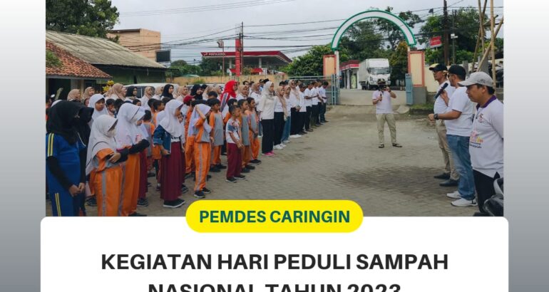 Hari Peduli Sampah Nasional Tahun 2023 Desa Caringin Kecamatan Legok,Tangerang Hari Peduli Sampah Nasional Tahun 2023 Desa Caringin Kecamatan Legok,Tangerang