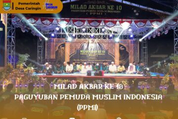 MILAD AKBAR KE 10 PPMI BERSAMA BPK. KEPALA DESA CARINGIN KECAMATAN LEGOK MILAD AKBAR KE 10 PPMI BERSAMA BPK. KEPALA DESA CARINGIN KECAMATAN LEGOK