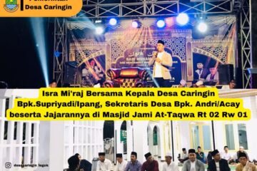 ISRA MI’RAJ DI MASJID JAMI AT-TAQWA BUNGAOK KIDUL BERSAMA BPK. KEPALA DESA CARINGIN KECAMATAN LEGOK, TANGERANG ISRA MI’RAJ DI MASJID JAMI AT-TAQWA BUNGAOK KIDUL BERSAMA BPK. KEPALA DESA CARINGIN KECAMATAN LEGOK, TANGERANG