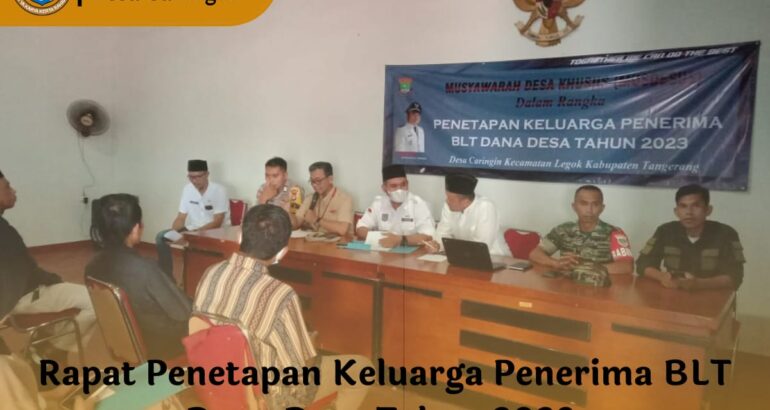 Rapat Penetapan Keluarga Penerima Manfaat (KPM) BLT Dana Desa Tahun 2023 Desa Caringin Legok, Tangerang Rapat Penetapan Keluarga Penerima Manfaat (KPM) BLT Dana Desa Tahun 2023 Desa Caringin Legok, Tangerang