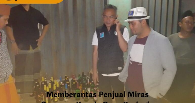 Pemberantasan Penjual Miras Oleh Kepala Desa Caringin Kecamatan Legok, Tangerang Pemberantasan Penjual Miras Oleh Kepala Desa Caringin Kecamatan Legok, Tangerang